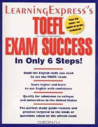 TOEFL SUCCESS IN Only 6 Steps