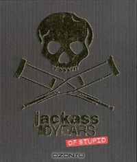 jackass: 10 Years of Stupid