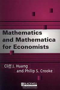 Mathematics and Mathematica for Economists