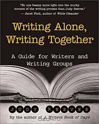 Writing Alone, Writing Together: A Guide for Writers and Writing Groups