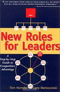 New Roles for Leaders : A Step-by-Step Guide to Competitive Advantage