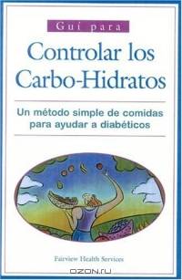 Manual del Conteo de Carbohidratos: Un Metodo Simple para la Planificacion de la Dieta del Diabetico