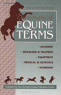 Illustrated Dictionary of Equine Terms