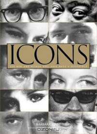 Icons : 200 Men and Women Who Have Made a Difference