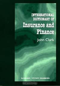 International Dictionary of Insurance and Finance