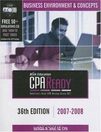 CPA Ready Comprehensive CPA Exam Review - 36th Edition 2007-2008: Business Environment & Concepts
