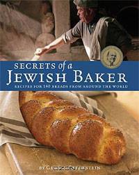 Secrets of a Jewish Baker: Recipes for 125 Breads from Around the World