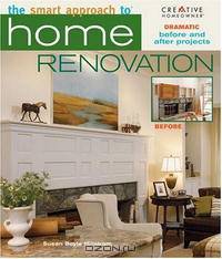 The Smart Approach to Home Renovation (Smart Approach)