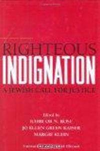 Righteous Indignation: A Jewish Call for Justice