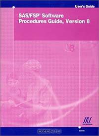 SAS/FSP Software Procedures Guide, Version 8