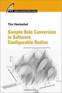 Sample Rate Conversion in Software Configurable Radios (Artech House Mobile Communications Series)