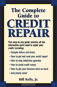 The Complete Guide to Credit Repair