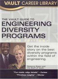 Vault Guide to the Top Engineering Diversity Programs 2008 Edition (Vault Career Library)