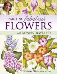 Painting Fabulous Flowers With Donna Dewberry