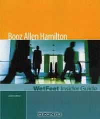 Booz Allen Hamilton, 2005 Edition: WetFeet Insider Guide (Wet Feet Insider Guide)