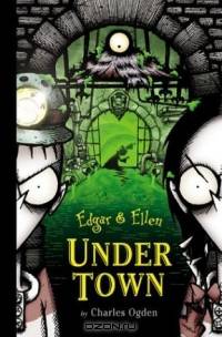 Under Town (Edgar and Ellen)