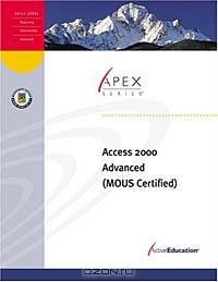 Access 2000 Advanced Revised (MOUS)