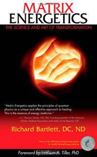 Matrix Energetics: The Science and Art of Transformation