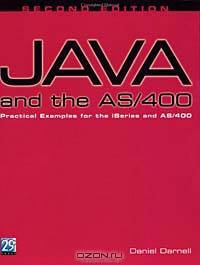 Java and the AS/400, Second Edition: Practical Examples for the iSeries & AS/400