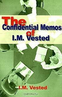 The Confidential Memos of I.M. Vested