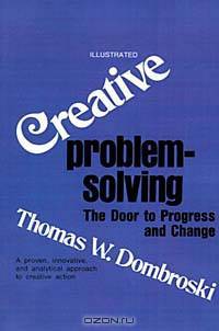 Creative Problem Solving: The Door to Individual Success and Change