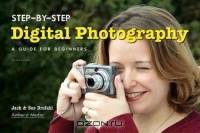 Step-by-Step Digital Photography : A Guide for Beginners