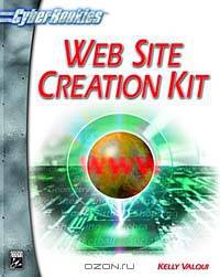 Web Site Creation Kit (CyberRookies Series)