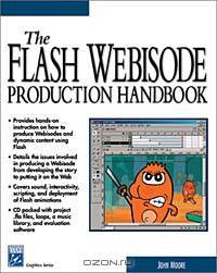 The Flash Webisode Production Handbook (With CD-ROM)