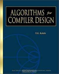 Algorithms for Compiler Design (Electrical and Computer Engineering Series)