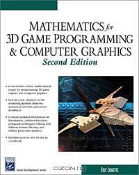 Mathematics for 3D Game Programming and Computer Graphics, Second Edition