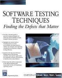 Software Testing Techniques: Finding the Defects that Matter (Programming Series)