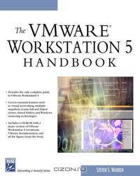 The VMWare Workstation 5 Handbook (Networking & Security)