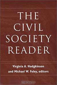 The Civil Society Reader (Civil Society : Historical and Contemporary Perspectives)
