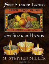 From Shaker Lands and Shaker Hands: A Survey of the Industries