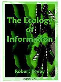 The Ecology of Information: The Principles of Organization Evolution