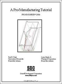 A Pro/MANUFACTURING Tutorial (Release 2000i)