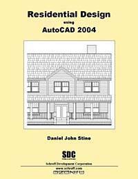 Residential Design Using AutoCAD 2004