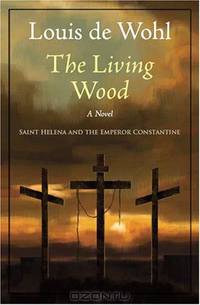 The Living Wood: Saint Helena and the Emperor Constantine