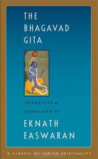 The Bhagavad Gita (Classics of Indian Spirituality)