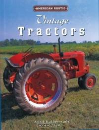Vintage Tractors : American Rustic (American Rustic)