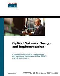 Optical Network Design and Implementation (Networking Technology)