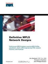 Definitive MPLS Network Designs