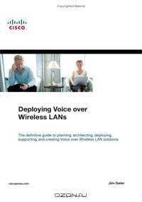 Deploying Voice over Wireless LANs