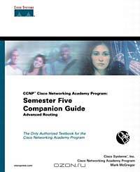 CCNP Cisco Networking Academy Program: Semester Five Companion Guide, Advanced Routing