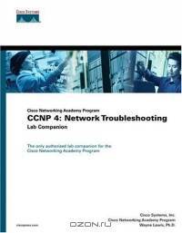 CCNP 4 : Network Troubleshooting Lab Companion (Cisco Networking Academy Program) (Cisco Systems Networking Academy Program (Paperback))