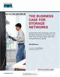 The Business Case for Storage Networks (Network Business)