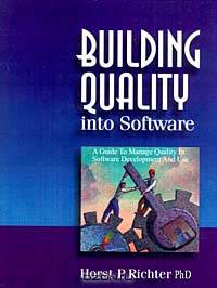 Building Quality into Software: A Guide to Manage Quality in Software Development and Use
