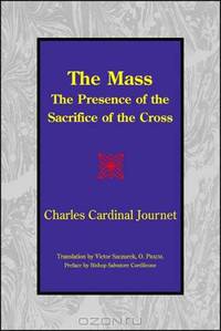 The Mass: The Presence of the Sacrifice of the Cross