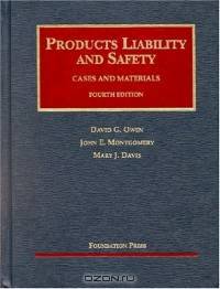 Products Liability and Safety: Cases and Materials, Fourth Edition (University Casebook)