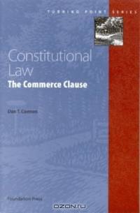 Constitutional Law: The Commerce Clause (Turning Point)